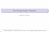 The Strong Duality Theorem1 - McGill University · The Strong Duality Theorem1 Adrian Vetta 1This presentation is based upon the book Linear Programming by Vasek Chvatal 1/39