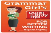 Publishers since 1886 - Quick and Dirty Tips · Order a copy of Grammar Girl's TM by clicking here Quick and Dirty Tips TM for Better Writing