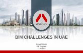 BIM CHALLENGES IN UAE - geo-bim.org · M3 Matrix (Classifications) Updated in 2014 (MEP added, Revit) ... Dubai Municipality ... 2015 DM Regulations BIM Application . 14