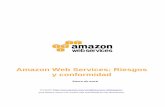 Amazon Web Services: Riesgos y conformidad · GxP ... implementación de soluciones que satisfagan las necesidades de certificación específicas del sector.