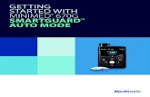 GETTING STARTED WITH MINIMED 670G … · 1 Welcome Welcome to Auto Mode In this Getting Started with Auto Mode guide, you will learn about SmartGuard™ technology that automatically