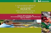 Leicestershire & Leicester WASTE Development Framework · commercial and industrial premises, ... Spatial Strategies (RSS) to replace Regional Planning ... effects of the strategies