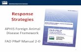 Response Strategies APHIS Foreign Animal Disease … · Strategies APHIS Foreign Animal Disease Framework ... • The APHIS policies and procedures for FAD ... Response Strategies