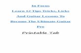 Printable Tab - Rockstar Publishi · PDF fileIn Focus Learn 12 Tips Tricks, Licks And Guitar Lessons To Become The Ultimate Guitar Pro Printable Tab