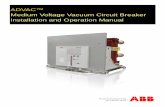 ADVAC™ Medium Voltage Vacuum Circuit Breaker … Voltage Vacuum Circuit Breaker Installation and Operation Manual. ... a high voltage circuit. DO NOT leave a breaker in an ... circuit