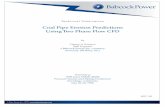 Coal Pipe Erosion Predictions Using Two Phase Flow CFD€¦ · Coal Pipe Erosion Predictions Using Two Phase Flow CFI) Clayton A. Erickson, Staff Engineer DB Riley Inc. Worcester,