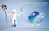 Sustainable Culinary Tourism - onecaribbean.org · Community-Based Tourism Culinary Tourism Agri-Tourism Guiding Principles Allows travelers to experience local communities first