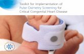 Toolkit for Implementation of Pulse Oximetry Screening … · 3 About Critical Congenital Heart Disease (CCHD) & Pulse Oximetry Screening Congenital Heart Disease (CHD) is the most