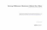 Using VMware Horizon Client for Mac - VMware Horizon ... · Using VMware Horizon Client for Mac ... This document supports the version of each product listed and ... System Requirements