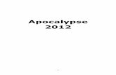 Apocalypse 2012 - privacywar.org · apocalypse 2012 - 2 - table of contents ... 8 zecharia sitchin and the end of days theory ... who is zecharia sitchin? ...