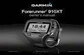 Forerunner 910XT - Garmin GPS, RAM Mounts, Lowrance … · Forerunner® 910XT owner’s manual ... workout 1 Start a workout in any sport. 2 When you are ready to switch sport modes,