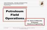Petroleum Field Operations - unimasr.net · Petroleum Field Operations ... longer sufficient to lift fluids to surface due production of heavier fluid column like water ... Surface