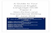 A Guide to Your Edexcel English Language GCSE Paper 2 … · 1 A Guide to Your Edexcel English Language GCSE Paper 2 Non-Fiction and Transactional Writing 8th June 2018