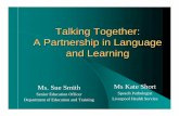 Talking Together: A Partnership in Language and Learning and Smith... · Talking Together: A Partnership in Language ... – Joint management of children with difficulties ... speech
