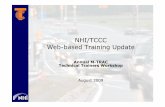 NHI/TCCC Web-based Training Update - Purdue Universitywpvecn3id01.itap.purdue.edu/M-TRAC/Meeting Info/Fargo 2009/NHI... · NHI/TCCC Web-based Training Update ... in Accelerated Construction