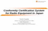 Conformity Certification System for Radio Equipment in … · Conformity Certification System for Radio Equipment in Japan ... item 1 of the Radio Act) ...