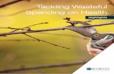 Tackling Wasteful Spending on Health - OECD.org · of health spending could be channelled towards better ... release resources within health care systems to deliver better ... Tackling