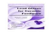 Lead Glazes for Ceramic Foodware - ILMC · Lead Glazes for Ceramic Foodware An ILMC Handbook i Lead Glazes for Ceramic Foodware The International Lead Management ... Ceramic Ware,