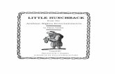 LITTLE HUNCHBACK. - wollamshram.ca · Little Hunchback was shortly a corpse at their ... At the top of the stairs little Hunchback they placed, And leaving him there, ... to Hunchback