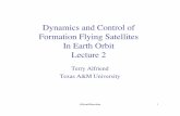 Dynamics and Control of Formation Flying Satellites In Earth … · 2004-09-08 · Dynamics and Control of Formation Flying Satellites In Earth Orbit Lecture 2 Terry Alfriend ...