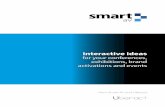 Interactive ideas - Smart AV€¦ · Smart AV is a leading audio visual, LED and interactive event technology supplier working across exhibitions, conferences and events. Who we are