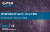 Democratizing HPC and AI with Dell EMC - Nvidiaimages.nvidia.com/.../Democratizing-HPC-and-AI-with-Dell-EMC.pdf · Democratizing HPC and AI with Dell EMC ... Innovation Lab focus