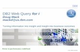DB2 Web Query for i - OCEAN User Group · DB2 Web Query Getting Started Services* ... Source: The Data Warehousing Institute, Smart Companies in the 21st Century, July 2003 REPORTING