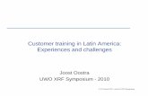 Ct tii iLtiA iCustomer training in Latin America ... Anniversary Symposium/Slide... · Ct tii iLtiA iCustomer training in Latin America: Experiences and challenges Joost Oostra UWO