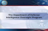 The Department of Defense Intelligence Oversight … 1. Intelligence Oversight (IO): Why We Have It 2. The DoD IO Community 3. Policies and Regulations 4. Reporting Questionable Intelligence