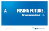 A MISING FUTURE. - cpaquebec.cacpaquebec.ca/en/public-and-media/media-centre/news-and... · A _ _ _ MISING FUTURE. 2014-2015 Annual Report The new generation of Pros.
