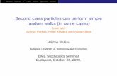 Second class particles can perform simple random …mb13434/balazs_szsze09.pdf · Models Hydrod. 2nd class Before Question BCRW Second class particles can perform simple random walks