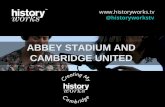 ABBEY STADIUM AND CAMBRIDGE UNITED - …€¦ · Cambridge United Vs Chelsea On 1 May 1970 a record crowd of 14,000 packed into the Abbey Stadium to see United take on Chelsea, who
