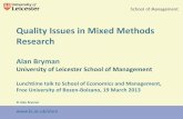 Quality Issues in Mixed Methods Research - Science …,,UNIBZ,90,61.pdf · Quality Issues in Mixed Methods Research Alan Bryman ... •We see a need for more triangulation of data.