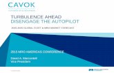 TURBULENCE AHEAD DISENGAGE THE AUTOPILOT€¦ · With 78% of the new deliveries forecast to replace older aircraft, the MRO forecast is virtually flat North American MRO will be impacted