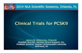 Clinical Trials for PCSK9 - Lipid. McKenney is an employee of National Clinical Research which has received research funding from Sanofi, Regeneron, Amgen, Pfizer, BMS, Novartis, and