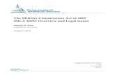 The Military Commissions Act of 2009 (MCA 2009): Overview ... · The Military Commissions Act of 2009 (MCA 2009): Overview and Legal Issues Congressional Research Service Summary