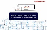 Flexible Packaging MIS | ERP Software · Flexible Films Bags ... Quality control Packaging Wait time between processes. ... MIS|ERP Software for Flexible Packaging Manufacturing 4.0