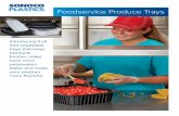 Foodservice Produce Trays - Sonoco · foodservice produce trays for pre-sliced and diced products designed with protection and productivity in mind. ... foodservice produce trays?