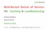 Distributed Denial of Service VS Caching & Loadbalancing · only-if-cached . no-store no-cache . no-cache no-store If-Modified-Since If-Match ETag Last-Modified . Revalidation . NOW