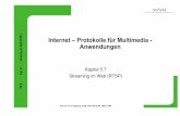 Internet – Protokolle für Multimedia - RN II Kap. 5.7 ... · Prof. Dr. H.-G. Hegering, Institut für Informatik, LMU / TUM 2 RN II Kap. 5.7 Streaming im Web (RTSP) Streaming Media