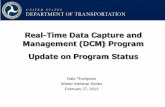 Real-Time Data Capture and Management (DCM) Program Update ... · Real-Time Data Capture and Management (DCM) Program ... Test Environments . Safety ... Coordinated field tests and