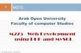 M275 - Web Development using PHP and MySQLetihadaou.com/wp-content/uploads/2015/12/M275_chapter18.pdf · M275 Arab Open University Faculty of computer Studies M275 - Web Development