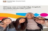 Where can a Cambridge English Qualification take you?assets.cambridgeenglish.org/recognition/global-recognition... · 2 We are Cambridge Assessment English. ... English language proficiency