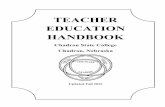 TEACHER EDUCATION HANDBOOK - Chadron State … Education Handbo… · TEACHER EDUCATION HANDBOOK ... Teaching is the noblest of ... College requires that individuals seeking teacher