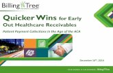 Quicker Wins for Early Out Healthcare Receivables · for Early Out Healthcare Receivables ... Collections and FSA/HSA Payment ... regulations for Section 501(r)(4) through 501(r)(6)