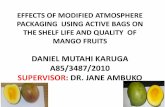 DANIEL MUTAHI KARUGA A85/3487/2010 …plantscience.uonbi.ac.ke/sites/default/files/cavs/agriculture...effects of modified atmosphere packaging using active bags on the shelf life and