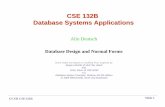 CSE 132B Database Systems Applications - cseweb.ucsd.educseweb.ucsd.edu/classes/sp18/cse132B-a/slides/normalForms.pdf · the decomposition is a lossless-join decomposition Our theory