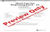 BEGINNING BAND Grade 1 Short Cuts for Beginning Band – #2 · Bang the Drum All Day ... INSTRUMENTATION 1 Conductor 10 Flute 2 Oboe 10 Bb Clarinet 2 Bb Bass Clarinet 6 Eb Alto Saxophone