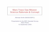 Mars Trace Gas Mission Science Rationale & Concept Mars1... · 2017-06-19 · Mars Trace Gas Mission Science Rationale & Concept ... – Nature of the methane source requires measurements