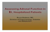 Assessing Adrenal Function in Ill, Hospitalized Patients · Assessing Adrenal Function in Ill, Hospitalized Patients Bruce Redmon, MD Division of Endocrinology, Diabetes and Metabolism